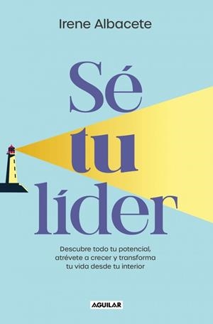 SÉ TU LIDER | 9788403524958 | ALBACETE, IRENE | Llibres Parcir | Librería Parcir | Librería online de Manresa | Comprar libros en catalán y castellano online