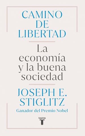 CAMINO DE LIBERTAD | 9788430627165 | STIGLITZ, JOSEPH E. | Llibres Parcir | Llibreria Parcir | Llibreria online de Manresa | Comprar llibres en català i castellà online
