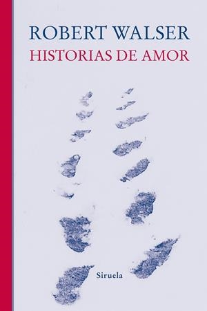 HISTORIAS DE AMOR | 9788410415140 | WALSER, ROBERT | Llibres Parcir | Librería Parcir | Librería online de Manresa | Comprar libros en catalán y castellano online