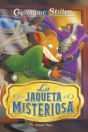 LA JAQUETA MISTERIOSA | 9788418444876 | STILTON, GERONIMO | Llibres Parcir | Librería Parcir | Librería online de Manresa | Comprar libros en catalán y castellano online