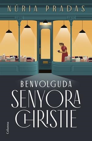 BENVOLGUDA SENYORA CHRISTIE | 9788466432801 | PRADAS ANDREU, NÚRIA | Llibres Parcir | Librería Parcir | Librería online de Manresa | Comprar libros en catalán y castellano online