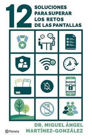 12 SOLUCIONES PARA SUPERAR LOS RETOS DE LAS PANTALLAS | 9788408296928 | MARTÍNEZ-GONZÁLEZ, MIGUEL ÁNGEL | Llibres Parcir | Librería Parcir | Librería online de Manresa | Comprar libros en catalán y castellano online
