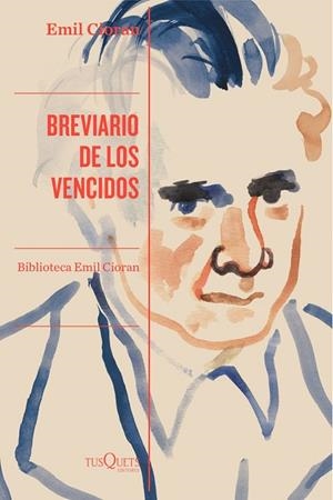 BREVIARIO DE LOS VENCIDOS | 9788411075602 | CIORAN, EMIL | Llibres Parcir | Llibreria Parcir | Llibreria online de Manresa | Comprar llibres en català i castellà online