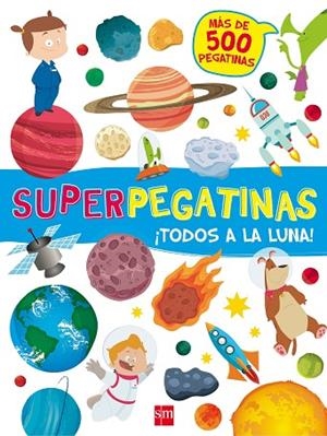 SUPERPEGATINAS¡TODOS A LA LUNA! | 9788467592139 | LIBRI, DE AGOSTINI | Llibres Parcir | Librería Parcir | Librería online de Manresa | Comprar libros en catalán y castellano online