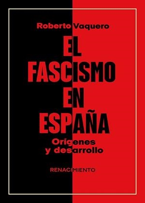EL FASCISMO EN ESPAÑA. ORÍGENES Y DESARROLLO | 9791387552008 | VAQUERO, ROBERTO | Llibres Parcir | Llibreria Parcir | Llibreria online de Manresa | Comprar llibres en català i castellà online
