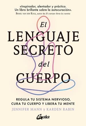 EL LENGUAJE SECRETO DEL CUERPO | 9788411081719 | MANN, JENNIFER/RABIN, KARDEN | Llibres Parcir | Llibreria Parcir | Llibreria online de Manresa | Comprar llibres en català i castellà online