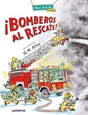 ¡BOMBEROS AL RESCATE! | 9788426149077 | ALLEY, R.W. | Llibres Parcir | Llibreria Parcir | Llibreria online de Manresa | Comprar llibres en català i castellà online