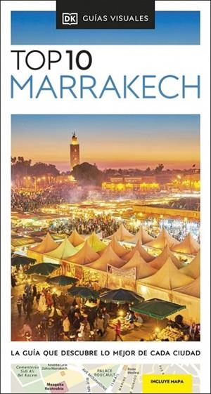 MARRAKECH (GUÍAS VISUALES TOP 10) | 9780241626580 | DK | Llibres Parcir | Librería Parcir | Librería online de Manresa | Comprar libros en catalán y castellano online