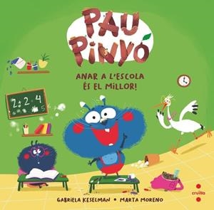 PAU PINYÓ 7: ANAR A L'ESCOLA ÉS EL MILLOR! | 9788466158381 | KESELMAN, GABRIELA | Llibres Parcir | Llibreria Parcir | Llibreria online de Manresa | Comprar llibres en català i castellà online