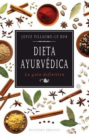 DIETA AYURVÉDICA | 9788497777438 | VILLAUME-LE DON, JOYCE | Llibres Parcir | Llibreria Parcir | Llibreria online de Manresa | Comprar llibres en català i castellà online