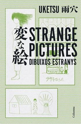 STRANGE PICTURES - DIBUIXOS ESTRANYS | 9788466432856 | UKETSU | Llibres Parcir | Llibreria Parcir | Llibreria online de Manresa | Comprar llibres en català i castellà online