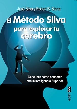 MÉTODO SILVA PARA EXPLORAR TU CEREBRO | 9788441443082 | SILVA, JOSÉ/STONE, ROBERT B. | Llibres Parcir | Llibreria Parcir | Llibreria online de Manresa | Comprar llibres en català i castellà online