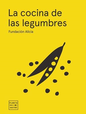 LA COCINA DE LAS LEGUMBRES. EDICIÓN TAPA BLANDA | 9788408295341 | FUNDACIÓN ALÍCIA | Llibres Parcir | Librería Parcir | Librería online de Manresa | Comprar libros en catalán y castellano online
