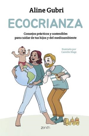 ECOCRIANZA | 9788408296638 | GUBRI, ALINE/MAGE, CAMILLE | Llibres Parcir | Librería Parcir | Librería online de Manresa | Comprar libros en catalán y castellano online