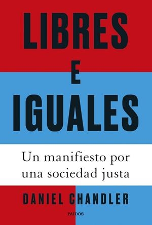 LIBRES E IGUALES | 9788449343223 | CHANDLER, DANIEL | Llibres Parcir | Llibreria Parcir | Llibreria online de Manresa | Comprar llibres en català i castellà online