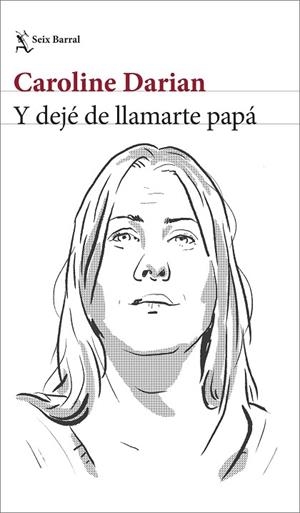 Y DEJÉ DE LLAMARTE PAPÁ | 9788432244209 | DARIAN, CAROLINE | Llibres Parcir | Librería Parcir | Librería online de Manresa | Comprar libros en catalán y castellano online
