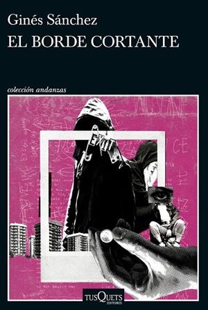 EL BORDE CORTANTE | 9788411075565 | SÁNCHEZ, GINÉS | Llibres Parcir | Llibreria Parcir | Llibreria online de Manresa | Comprar llibres en català i castellà online