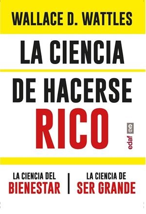 LA CIENCIA DE HACERSE RICO. LA CIENCIA DEL BIENESTAR. LA CIENCIA DE SER GRANDE | 9788441441873 | D. WATTLES, WALLACE | Llibres Parcir | Llibreria Parcir | Llibreria online de Manresa | Comprar llibres en català i castellà online