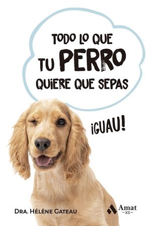 TODO LO QUE TU PERRO QUIERE QUE SEPAS BOLSILLO | 9788419870520 | GATEAU, HÉLÈNE | Llibres Parcir | Llibreria Parcir | Llibreria online de Manresa | Comprar llibres en català i castellà online
