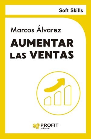 AUMENTAR LAS VENTAS | 9788410235687 | ÁLVAREZ, MARCOS | Llibres Parcir | Librería Parcir | Librería online de Manresa | Comprar libros en catalán y castellano online