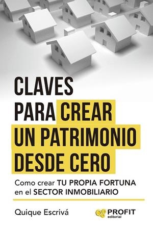 CLAVES PARA CREAR UN PATRIMONIO DESDE CERO | 9788410235403 | ESCRIVÁ HEREDER, QUIQUE | Llibres Parcir | Llibreria Parcir | Llibreria online de Manresa | Comprar llibres en català i castellà online