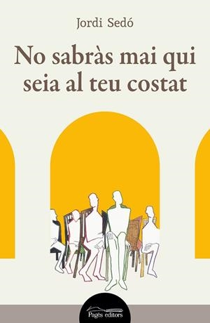 NO SABRÀS MAI QUI SEIA AL TEU COSTAT | 9788413035871 | SEDÓ SOLÉ, JORDI | Llibres Parcir | Llibreria Parcir | Llibreria online de Manresa | Comprar llibres en català i castellà online