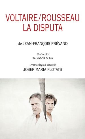 VOLTAIRE/ROSSEAU. LA DISPUTA | 9788413035895 | PRÉVAND, JEAN-FRANÇOIS | Llibres Parcir | Librería Parcir | Librería online de Manresa | Comprar libros en catalán y castellano online