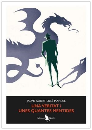 UNA VERITAT I UNES QUANTES MENTIDES | 9788412907537 | OLLÉ MANUEL, JAUME ALBERT | Llibres Parcir | Librería Parcir | Librería online de Manresa | Comprar libros en catalán y castellano online