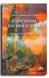 D ON VENIM ON HEM D ANAR | 9788491656272 | MATABOSCH ANTONI | Llibres Parcir | Llibreria Parcir | Llibreria online de Manresa | Comprar llibres en català i castellà online