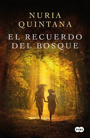 EL RECUERDO DEL BOSQUE | 9788491297895 | QUINTANA, NURIA | Llibres Parcir | Librería Parcir | Librería online de Manresa | Comprar libros en catalán y castellano online