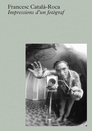 CATALÀ-ROCA: IMPRESSIONS D'UN FOTÒGRAF | 9788410290112 | CATALÀ-ROCA, FRANCESC | Llibres Parcir | Librería Parcir | Librería online de Manresa | Comprar libros en catalán y castellano online