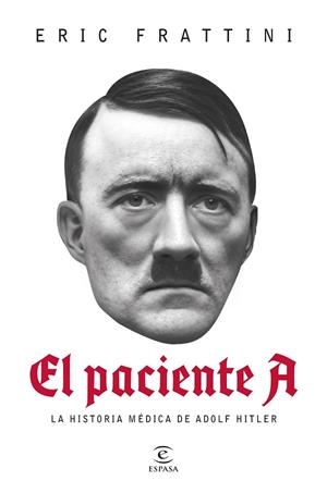 EL PACIENTE A | 9788467075601 | FRATTINI, ERIC | Llibres Parcir | Librería Parcir | Librería online de Manresa | Comprar libros en catalán y castellano online