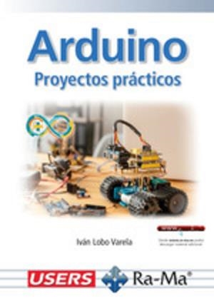 ARDUINO. PROYECTOS PRÁCTICOS. EDICIÓN 2025 | 9788410360839 | LOBO VARELA, IVÁN | Llibres Parcir | Llibreria Parcir | Llibreria online de Manresa | Comprar llibres en català i castellà online