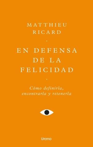 EN DEFENSA DE LA FELICIDAD | 9788418714771 | RICARD, MATTHIEU | Llibres Parcir | Llibreria Parcir | Llibreria online de Manresa | Comprar llibres en català i castellà online