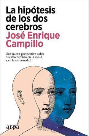 LA HIPÓTESIS DE LOS DOS CEREBROS | 9788410313422 | CAMPILLO, JOSÉ ENRIQUE | Llibres Parcir | Llibreria Parcir | Llibreria online de Manresa | Comprar llibres en català i castellà online