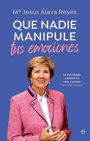 QUE NADIE MANIPULE TUS EMOCIONES | 9788413849904 | ÁLAVA REYES, MªJESÚS | Llibres Parcir | Librería Parcir | Librería online de Manresa | Comprar libros en catalán y castellano online