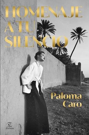 HOMENAJE A TU SILENCIO | 9788467075625 | CARO, PALOMA | Llibres Parcir | Llibreria Parcir | Llibreria online de Manresa | Comprar llibres en català i castellà online