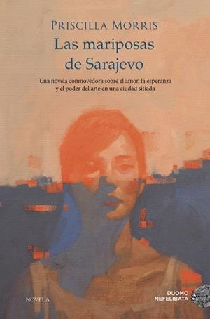 LAS MARIPOSAS DE SARAJEVO | 9788419834171 | MORRIS, PRISCILLA | Llibres Parcir | Llibreria Parcir | Llibreria online de Manresa | Comprar llibres en català i castellà online
