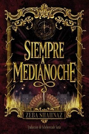 SIEMPRE A MEDIANOCHE | 9788419831064 | SHAHNAZ, ZEBA | Llibres Parcir | Llibreria Parcir | Llibreria online de Manresa | Comprar llibres en català i castellà online