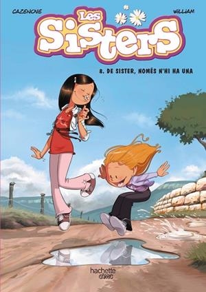 LES SISTERS. 8. DE SISTER, NOMÉS N'HI HA UNA | 9788419804495 | CAZENOVE, CHRISTOPHE | Llibres Parcir | Llibreria Parcir | Llibreria online de Manresa | Comprar llibres en català i castellà online