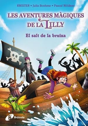 LES AVENTURES MÀGIQUES DE LA LILLY, 2. EL SALT DE LA BRUIXA | 9788413494432 | KNISTER/BOHEME, JULIA | Llibres Parcir | Librería Parcir | Librería online de Manresa | Comprar libros en catalán y castellano online
