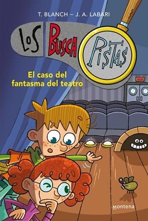 LOS BUSCAPISTAS 8 - EL CASO DEL FANTASMA DEL TEATRO | 9788490431610 | BLANCH, TERESA/LABARI, JOSÉ ÁNGEL | Llibres Parcir | Llibreria Parcir | Llibreria online de Manresa | Comprar llibres en català i castellà online