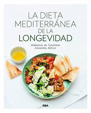 LA DIETA MEDITERRÁNEA DE LA LONGEVIDAD | 9788490565544 | RETION, ALEXANDRA/DE TURCKHEIM, STÉPHANIE | Llibres Parcir | Llibreria Parcir | Llibreria online de Manresa | Comprar llibres en català i castellà online