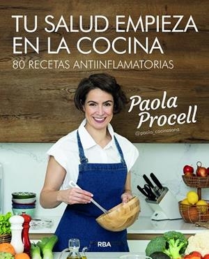 TU SALUD EMPIEZA EN LA COCINA | 9788491181057 | PROCELL, PAOLA | Llibres Parcir | Llibreria Parcir | Llibreria online de Manresa | Comprar llibres en català i castellà online