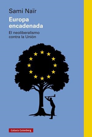EUROPA ENCADENADA | 9788410317659 | NAÏR, SAMI | Llibres Parcir | Llibreria Parcir | Llibreria online de Manresa | Comprar llibres en català i castellà online