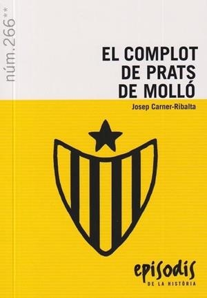 EL COMPLOT DE PRATS DE MOLLÓ | 9788423202539 | CARNER-RIBALTA, JOSEP | Llibres Parcir | Librería Parcir | Librería online de Manresa | Comprar libros en catalán y castellano online