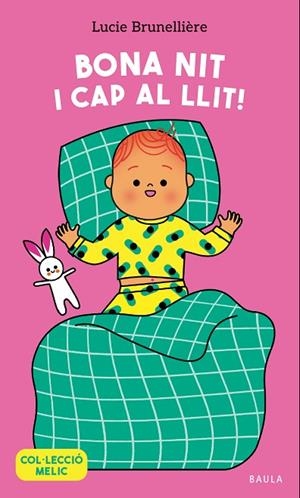 BONA NIT I CAP AL LLIT! | 9788447953653 | BRUNELLIÈRE, LUCIE | Llibres Parcir | Llibreria Parcir | Llibreria online de Manresa | Comprar llibres en català i castellà online