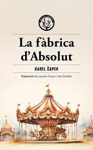 LA FÀBRICA D'ABSOLUT | 9788412910964 | CAPEK, KAREL | Llibres Parcir | Llibreria Parcir | Llibreria online de Manresa | Comprar llibres en català i castellà online