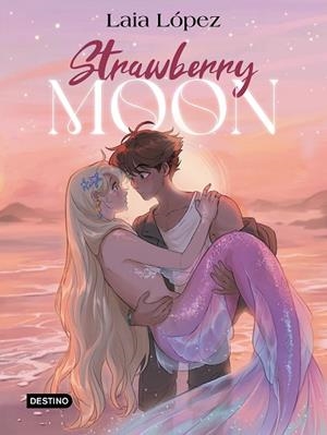 STRAWBERRY MOON. LA HIJA DE LA LUNA | 9788408297932 | LÓPEZ, LAIA | Llibres Parcir | Llibreria Parcir | Llibreria online de Manresa | Comprar llibres en català i castellà online