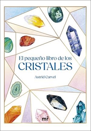EL PEQUEÑO LIBRO DE LOS CRISTALES | 9788427053564 | CARVEL, ASTRID | Llibres Parcir | Llibreria Parcir | Llibreria online de Manresa | Comprar llibres en català i castellà online